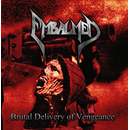 EMBALMED - Brutal Delivery Of Vengeance (CD)