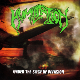 HUMILIATION - Under The Siege Of Invasion (12 GLP)