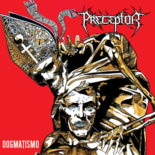 PRECEPTOR - Dogmatismo (CD)