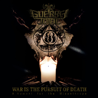 GUERRA TOTAL - War Is The Pursuit Of Death: A Hymnal For The Misanthrope (CD)