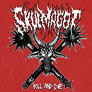 SKULMAGOT - Kill And Die (Digi CD)