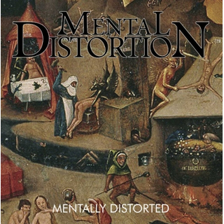 MENTAL DISTORTION - Mentally Distorted (12 LP)